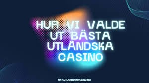 Utländska Casinon Upptäck Mångfalden och Fördelarna Utländska Casinon Upptäck Mångfalden och Fördelarna