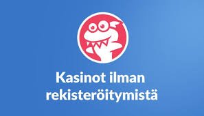 Suomikasino Ilman Rekisteröitymistä - Nopeasti ja Vaivattomasti